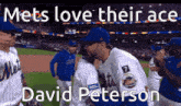 the mets love their ace david peterson in a graphic