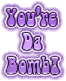 youre da bomb