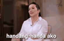 Kris Aquino Handang Handa GIF - Kris Aquino Handang Handa Pinoy GIFs