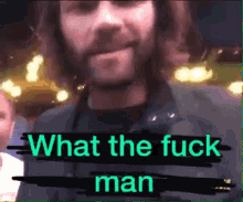 Wtf What The Fuck Man GIF - Wtf What The Fuck Man Annoyed GIFs
