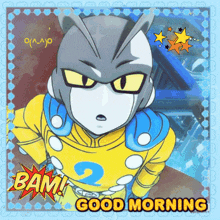 a picture of a cartoon character with the words bam good morning on the bottom