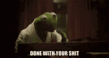 Done With Your Shhit Kermit GIF - Done With Your Shhit Kermit Donew With Your Shit GIFs