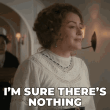 Im Sure Theres Nothing To Worry About Julia Ogden GIF - Im Sure Theres Nothing To Worry About Julia Ogden Murdoch Mysteries GIFs
