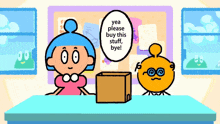 a cartoon character says yea please buy this stuff bye in front of a bulletin board