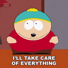 Ill Take Care Of Everything Eric Cartman GIF - Ill Take Care Of Everything Eric Cartman South Park GIFs