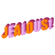 jealous i