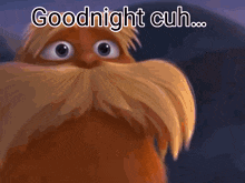 Goodnight Cuh Sleep GIF - Goodnight Cuh Sleep Lorax Sleep GIFs