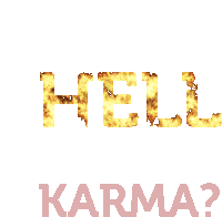 Where Is Karma Hell Sticker - Where Is Karma Karma Hell Stickers
