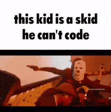 Skid Can'T Code GIF