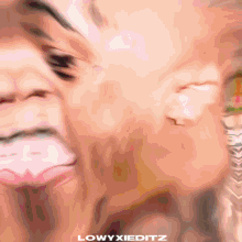a blurry picture of a woman 's face with the words lowyxieditz below it