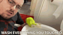 Wash Everything You Touched Ricky Berwick GIF