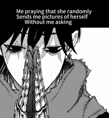 a black and white drawing of a person praying that she randomly sends me pictures of herself without me asking ..