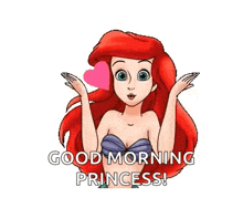 ariel from the little mermaid is wearing a heart on her head and says `` good morning princess '' .