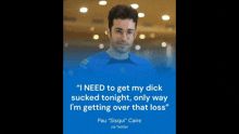 a picture of a man with glasses and a quote from paul " sisqui " caire