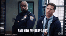 and now we dilly dally detective jake peralta andy samberg captain ray holt andre braugher