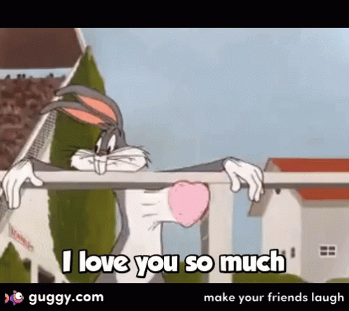Love I Love You So Much GIF - Love I Love You So Much Bugs Bunny - Discover  & Share GIFs