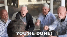 You'Re Done Oldgays GIF