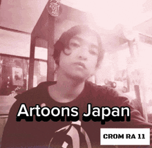 a picture of a person with the words artoons japan written on it
