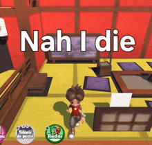 a screenshot of a video game with the words nah i die on it