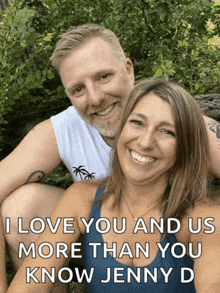 a man and a woman are posing for a picture with a caption that says i love you and us more than you know jenny