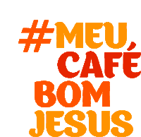 Cafe Bom Jesus Meu Cafe Sticker - Cafe Bom Jesus Cafe Meu Cafe Stickers