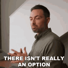 There Isnt Really An Option Derek Muller GIF - There Isnt Really An Option Derek Muller Veritasium GIFs