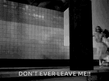 Dont Ever Leave Me Coming GIF - Dont Ever Leave Me Coming Otw GIFs