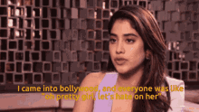 a woman says " i came into bollywood and everyone was like ' oh pretty girl let 's hate on her ' "
