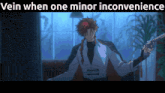a picture of a man holding a gun with the words vein when one minor inconvenience