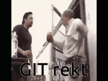 a man standing next to another man with the word git rekt on the bottom right