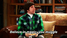 Believe In Magic You Smuggle Howard Wolowitz GIF - Believe In Magic You Smuggle Muggle Magic GIFs