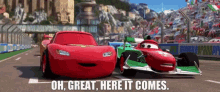 Cars Lightning Mcqueen GIF - Cars Lightning Mcqueen Oh Great Here It Comes GIFs