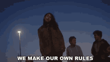 we make our own rules alessia cara wild things own set of rules own regulation