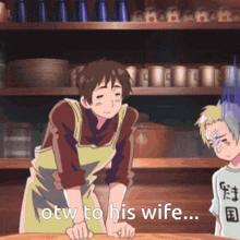 a man in an apron says " otw to his wife " while standing next to another man