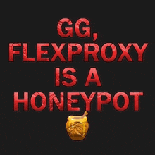 Flexproxy Honeypot GIF - Flexproxy Honeypot Gg GIFs