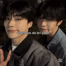 two young men are standing next to each other with a caption that says when sos de bri y flor