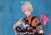 Hi Chat Simper Here GIF - Hi Chat Simper Here GIFs