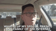 What Is Up My Special Friends And Family Of The Internet Fans GIF - What Is Up My Special Friends And Family Of The Internet Fans Friends GIFs