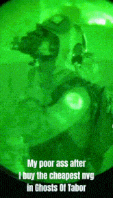 Ghosts Of Tabor Night Vision GIF - Ghosts Of Tabor Tabor Night Vision GIFs