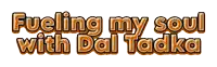 a logo that says ' fueling my soul with dal tadka '