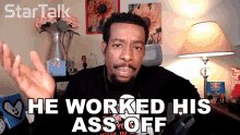 He Worked His Ass Off Chuck Nice GIF - He Worked His Ass Off Chuck Nice Startalk GIFs