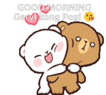 a couple of teddy bears hugging each other with the words good morning geryl kong pogi written above them
