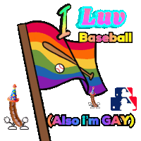 a rainbow flag with a baseball bat and the words i am baseball also i am gay
