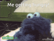 a cookie monster from sesame street says he 's getting hungry