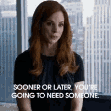 donna suits sooner or later youre going to need someone