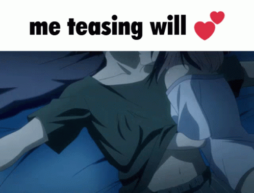 Will Will Is Hot GIF - Will Will Is Hot Anime Will - Discover & Share GIFs