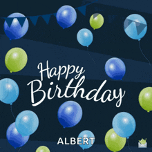 a birthday card with blue and green balloons that says happy birthday albert