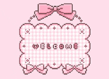 a pixel art welcome sign with a pink bow