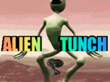 Alien Tunch GIF - Alien Tunch GIFs