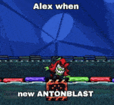 Alex When Antonblast GIF - Alex When Antonblast Antonblast GIFs
